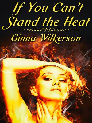 cover image of If You Can't Stand the Heat